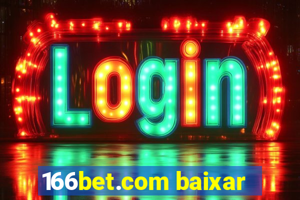 166bet.com baixar